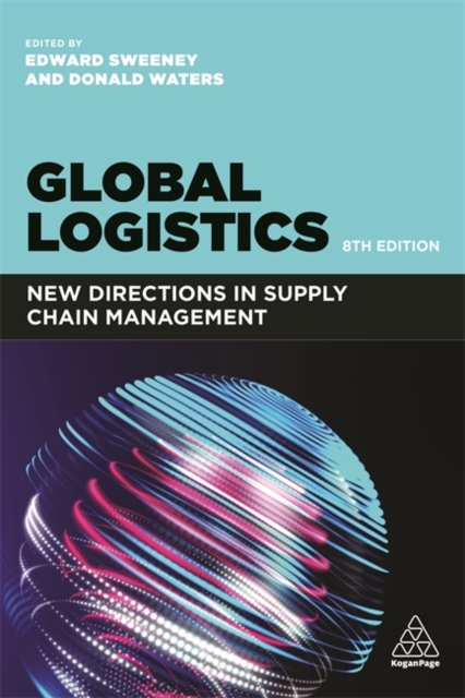 Global Logistics : New Directions in Supply Chain Management, Paperback / softback Book
