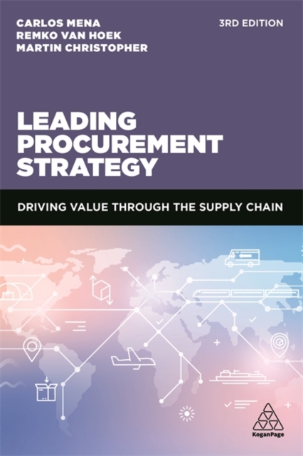 Leading Procurement Strategy : Driving Value Through the Supply Chain, Paperback / softback Book