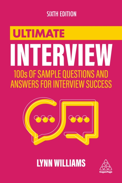 Ultimate Interview : 100s of Sample Questions and Answers for Interview Success, EPUB eBook