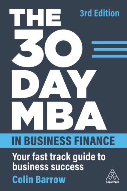 The 30 Day MBA in Business Finance : Your Fast Track Guide to Business Success, EPUB eBook