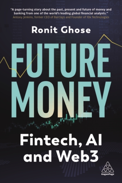 Future Money : Fintech, AI and Web3, Paperback / softback Book
