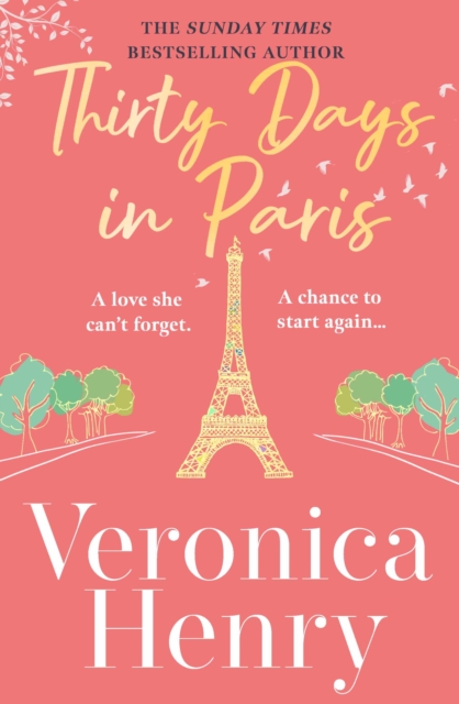 Thirty Days in Paris : The gorgeously escapist, romantic and uplifting new novel from the Sunday Times bestselling author, Hardback Book Thirty Days in Paris : The gorgeously escapist, romantic and uplifting new novel from the Sunday Times bestselling author, Hardback Book