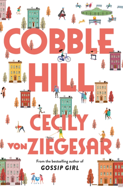 Cobble Hill : A fresh, funny page-turning read from the bestselling author of Gossip Girl, EPUB eBook