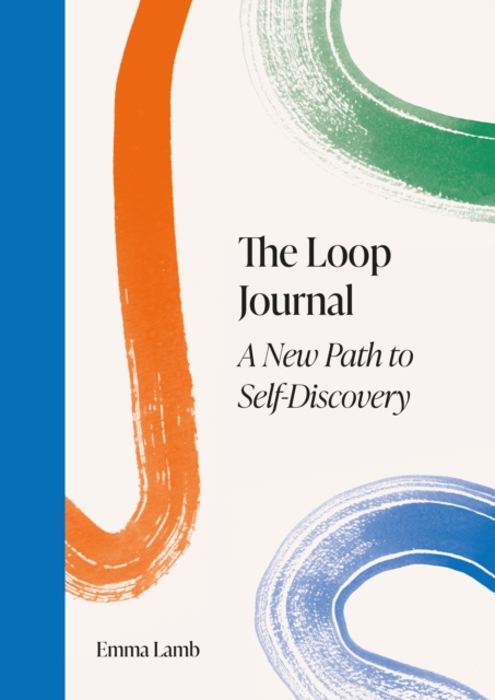 Loop Journal : A New Path to Self-Discovery, Hardback Book