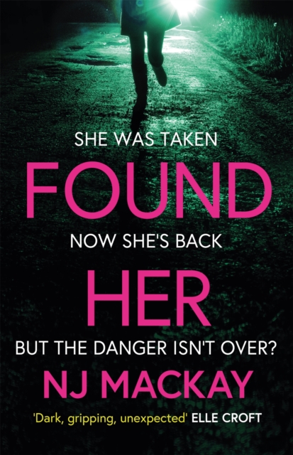 Found Her : The most gripping and emotional thriller you'll read this year!, Paperback / softback Book