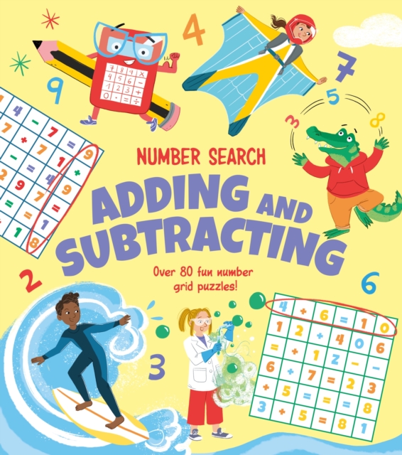 Number Search: Adding and Subtracting : Over 80 Fun Number Grid Puzzles!, Paperback / softback Book