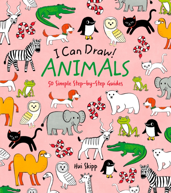 I Can Draw! Animals : 50 Simple Step-by-Step Guides, EPUB eBook
