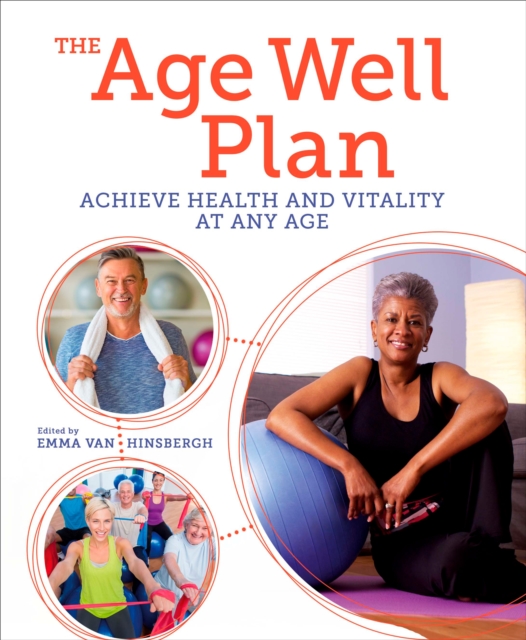 The Age Well Plan : Achieve Health and Vitality at any Age, Paperback / softback Book