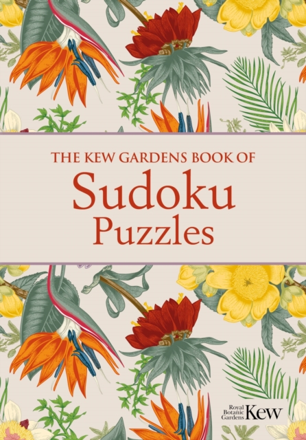 The Kew Gardens Book of Sudoku Puzzles : Over 200 Puzzles, Paperback / softback Book