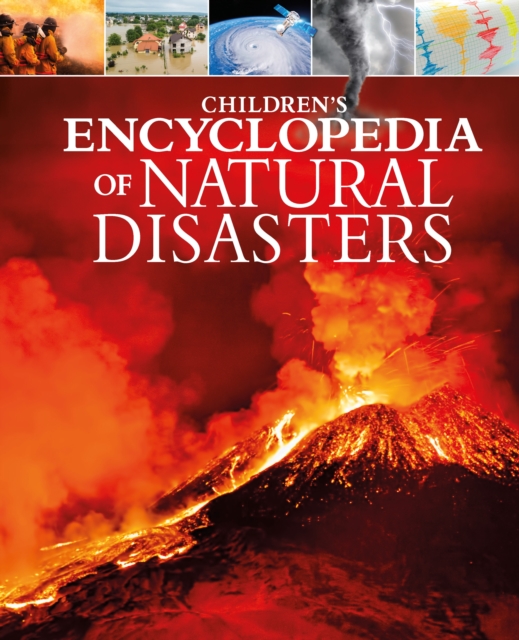 Children's Encyclopedia of Natural Disasters, Hardback Book