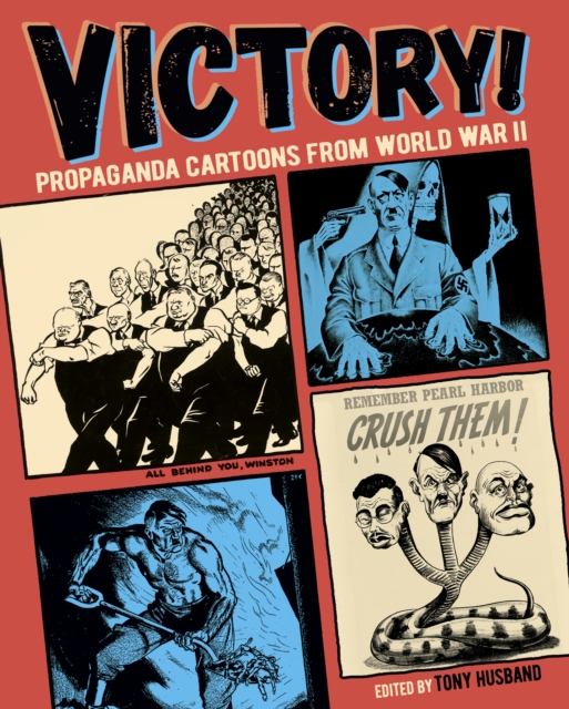 Victory! : Propaganda Cartoons from World War II, Paperback / softback Book