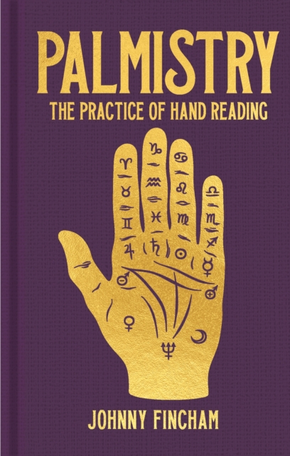 Palmistry : The Practice of Hand Reading, Hardback Book