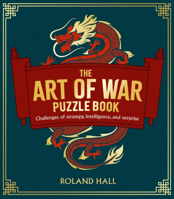 The Art of War Puzzle Book : Challenges of Strategy, Intelligence, and Surprise, Paperback / softback Book