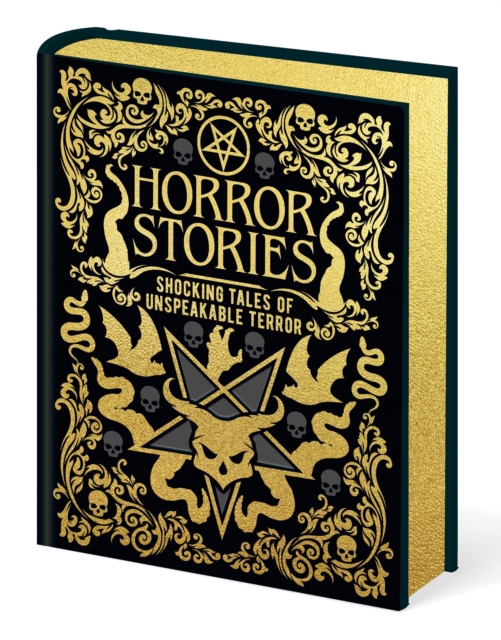 Horror Stories : Shocking Tales of Unspeakable Terror, Hardback Book