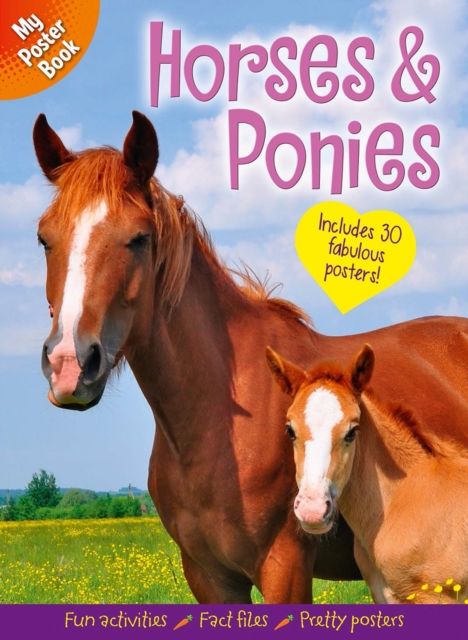 My Poster Book: Horses & Ponies : Includes 30 fabulous posters, Paperback / softback Book
