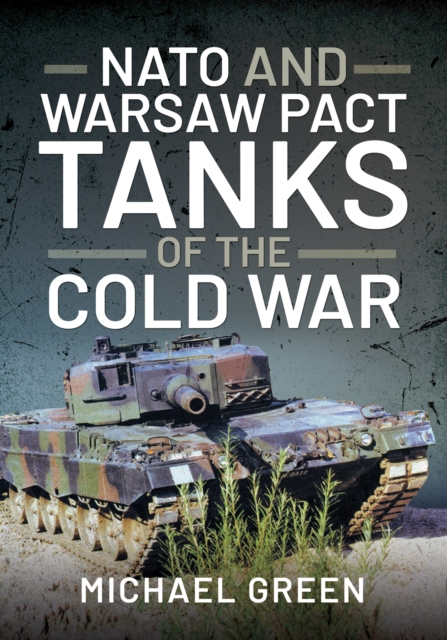 NATO and Warsaw Pact Tanks of the Cold War, PDF eBook