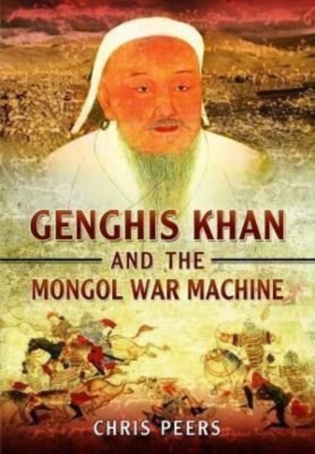 Genghis Khan and the Mongol War Machine, Paperback / softback Book