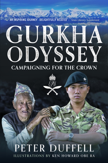 Gurkha Odyssey : Campaigning for the Crown, Paperback / softback Book