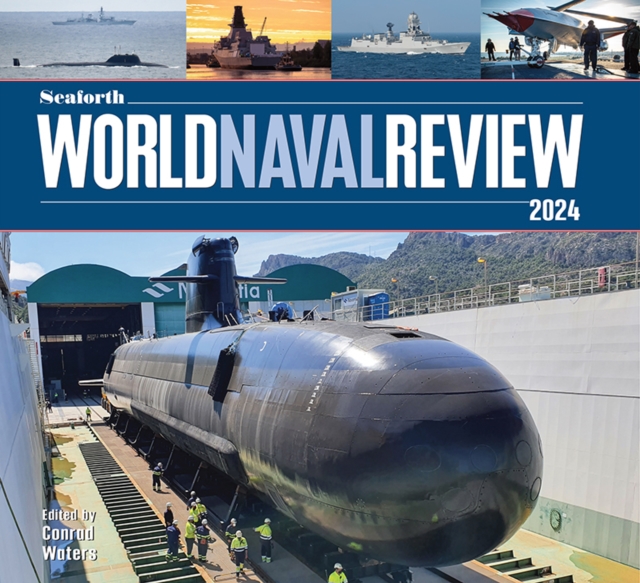 Seaforth World Naval Review : 2024, PDF eBook
