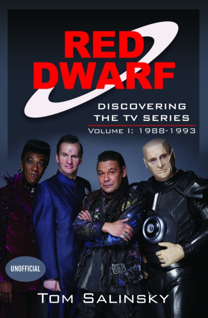 Red Dwarf: Discovering the TV Series : Volume I: 1988-1993, Hardback Book