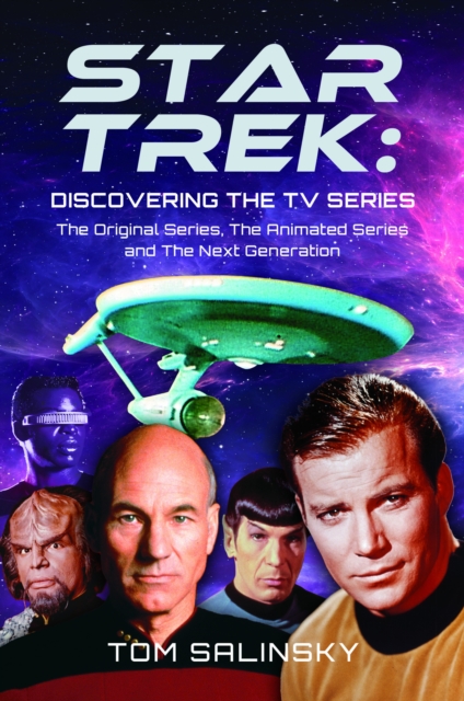 Star Trek: Discovering the TV Series : The Original Series, The Animated Series and The Next Generation, Hardback Book