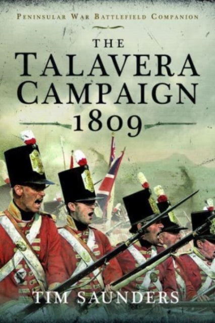 The Talavera Campaign 1809, Hardback Book
