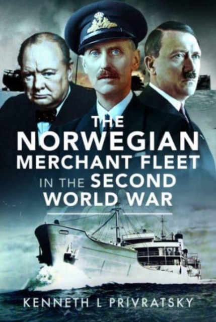 The Norwegian Merchant Fleet in the Second World War, Hardback Book