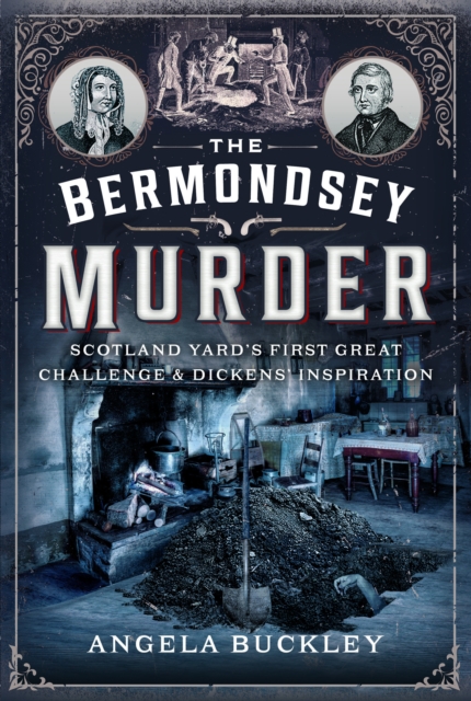 The Bermondsey Murder : Scotland Yard’s First Great Challenge and Dickens’ Inspiration, Paperback / softback Book