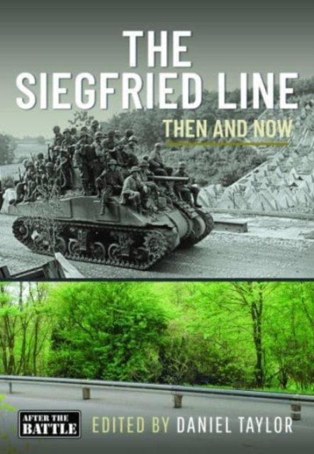 The Siegfried Line : Then and Now, Hardback Book