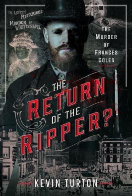 The Return of the Ripper? : The Murder of Frances Coles, Hardback Book