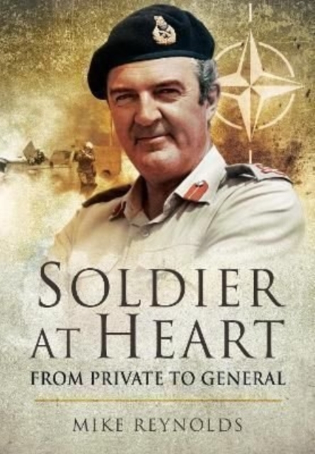 Soldier at Heart : From Private to General, Paperback / softback Book