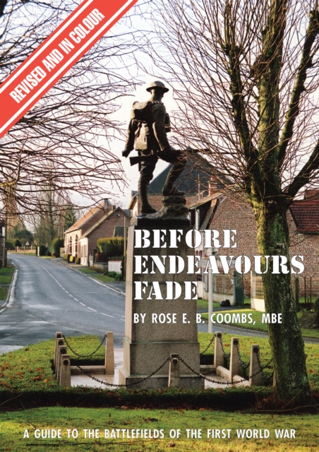Before Endeavours Fade : A Guide to the Battlefields of the First World War, EPUB eBook