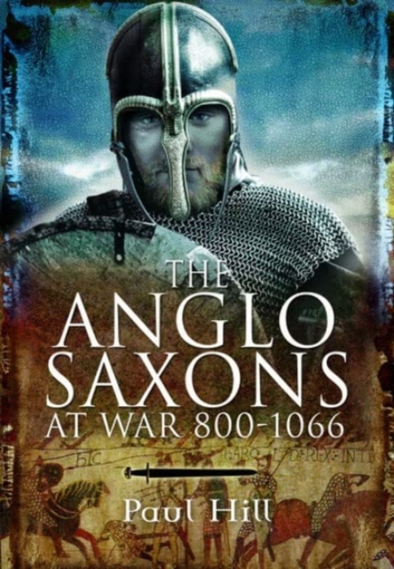 The Anglo-Saxons at War, Paperback / softback Book