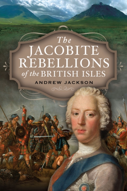 The Jacobite Rebellions of the British Isles, EPUB eBook