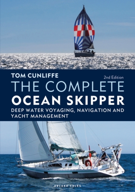The Complete Ocean Skipper : Deep Water Voyaging, Navigation and Yacht Management, EPUB eBook