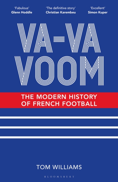 Va-Va-Voom : The Modern History of French Football, EPUB eBook