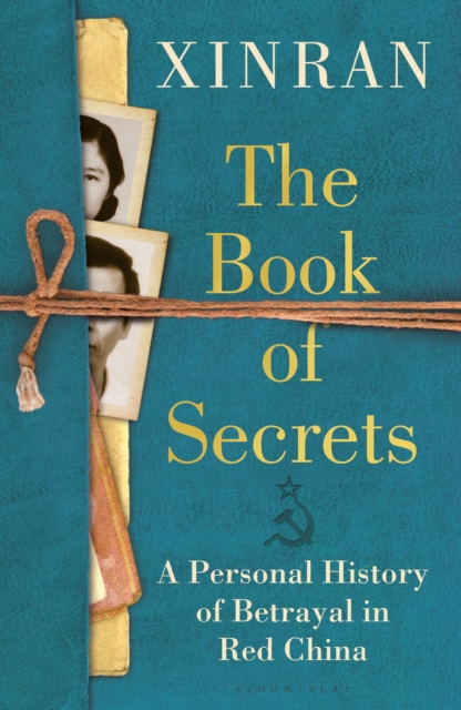 The Book of Secrets : A Personal History of Betrayal in Red China, Hardback Book