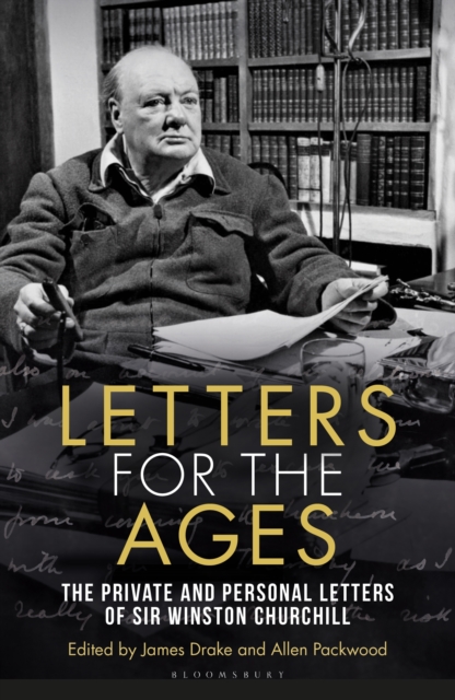 Letters for the Ages Winston Churchill : The Private and Personal Letters, EPUB eBook