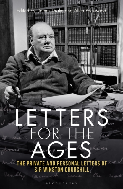Letters for the Ages Winston Churchill : The Private and Personal Letters, Hardback Book