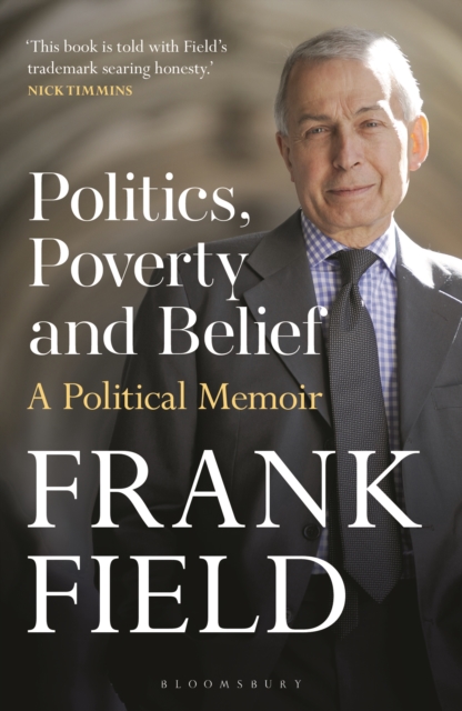 Politics, Poverty and Belief : A Political Memoir, Paperback / softback Book