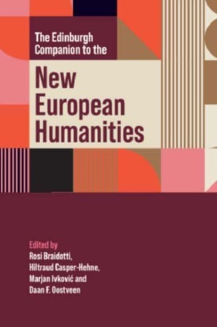 The Edinburgh Companion to the New European Humanities, Hardback Book