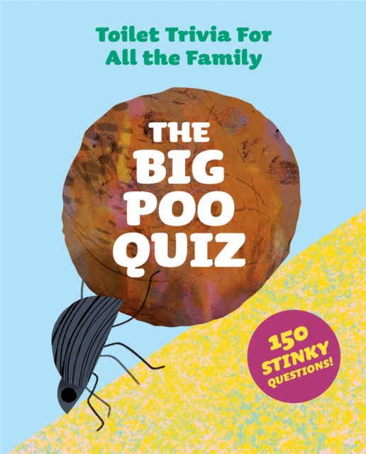 The Big Poo Quiz : Toilet Trivia for All the Family, Cards Book