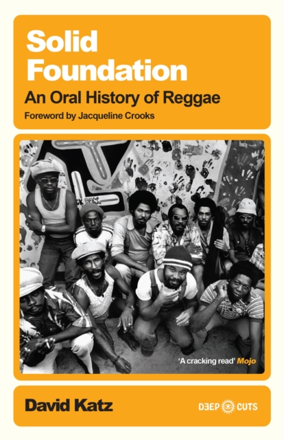 Solid Foundation : An oral history of reggae, Paperback / softback Book