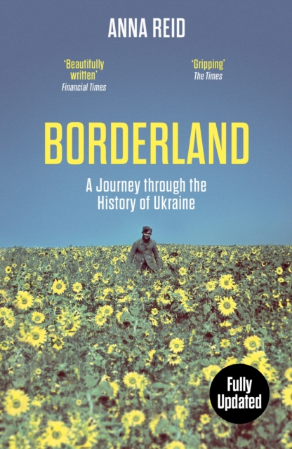 Borderland : A Journey Through the History of Ukraine, EPUB eBook
