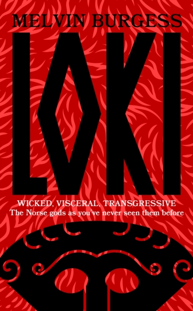 Loki : WICKED, VISCERAL, TRANSGRESSIVE: Norse gods as you've never seen them before, Hardback Book