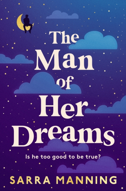 The Man of Her Dreams : the brilliant new rom-com from the author of London, With Love, Hardback Book
