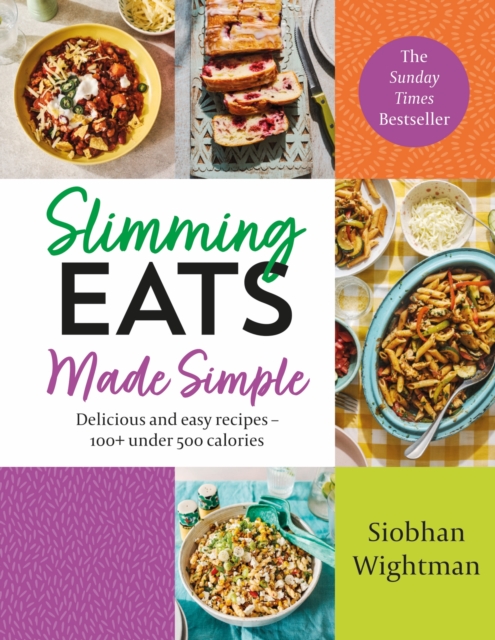 Slimming Eats Made Simple : Delicious and easy recipes   100+ under 500 calories, EPUB eBook
