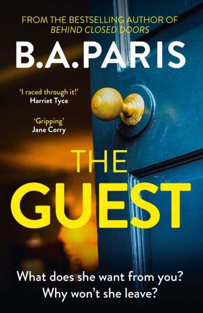 The Guest : a thriller that grips from the first page to the last, from the author of global phenomenon Behind Closed Doors, Hardback Book