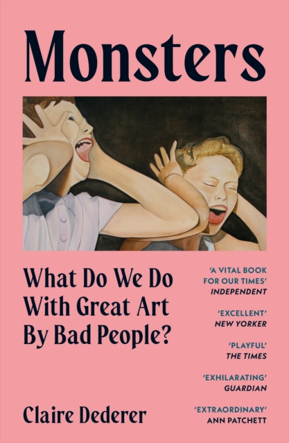 Monsters : What Do We Do with Great Art by Bad People?, Paperback / softback Book