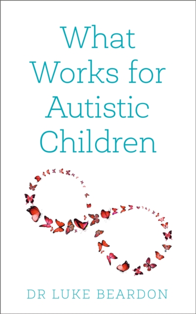 What Works for Autistic Children, Paperback / softback Book